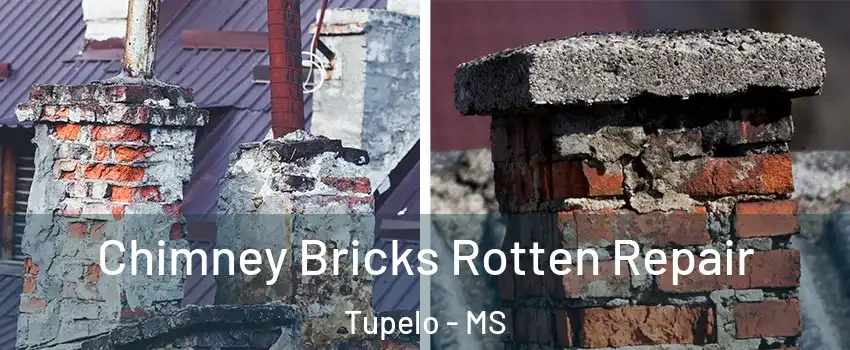  Chimney Bricks Rotten Repair Tupelo - MS