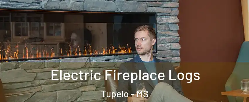  Electric Fireplace Logs Tupelo - MS