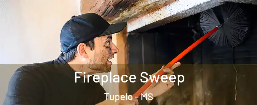  Fireplace Sweep Tupelo - MS