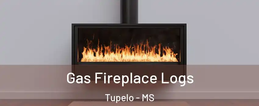  Gas Fireplace Logs Tupelo - MS