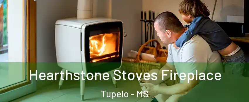  Hearthstone Stoves Fireplace Tupelo - MS