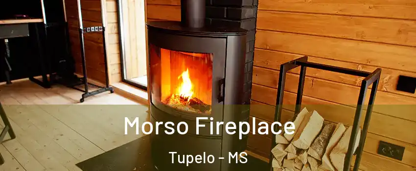  Morso Fireplace Tupelo - MS