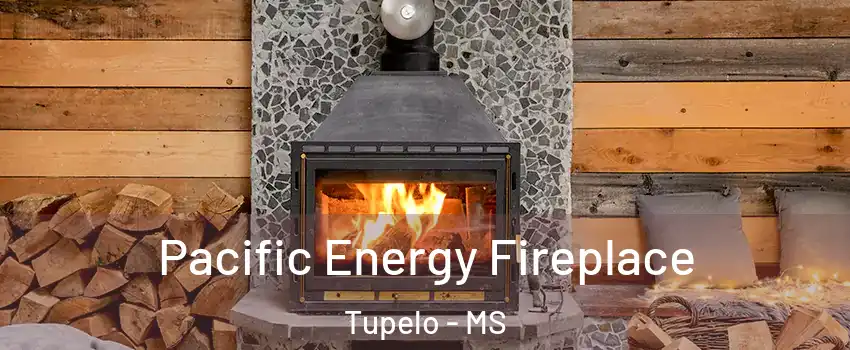  Pacific Energy Fireplace Tupelo - MS