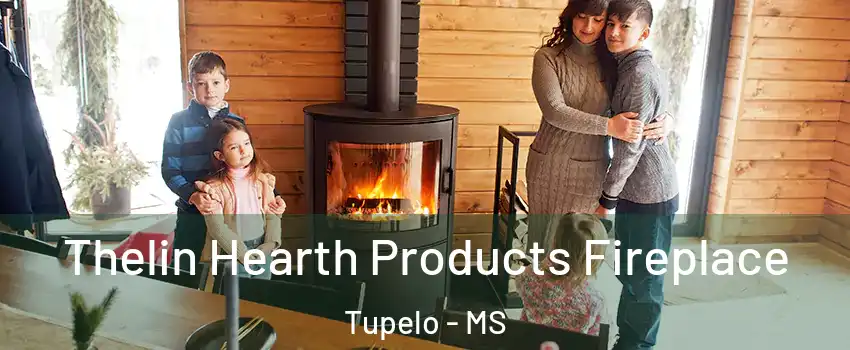  Thelin Hearth Products Fireplace Tupelo - MS